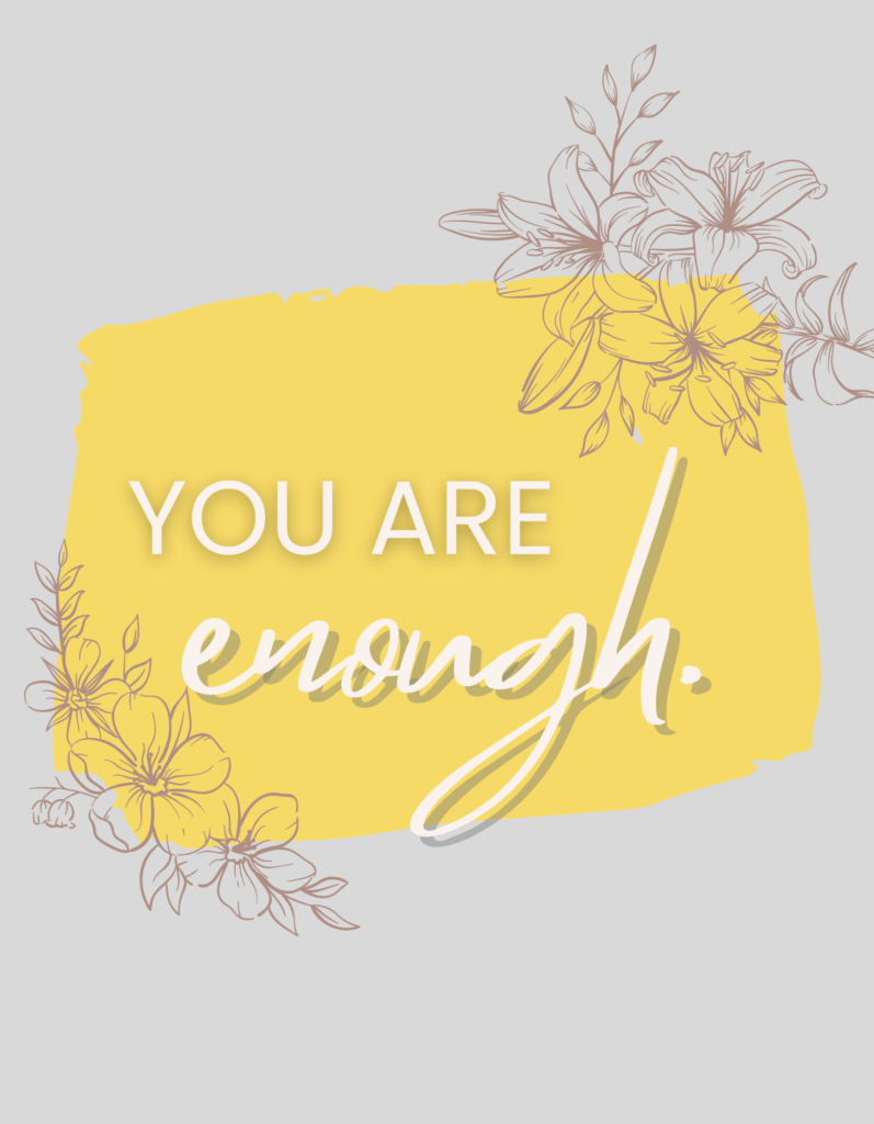 You are enough